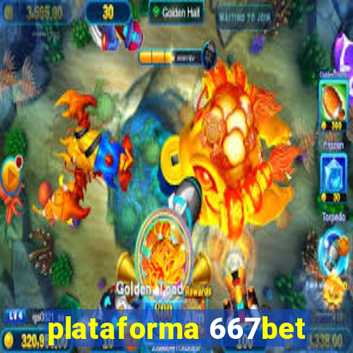 plataforma 667bet